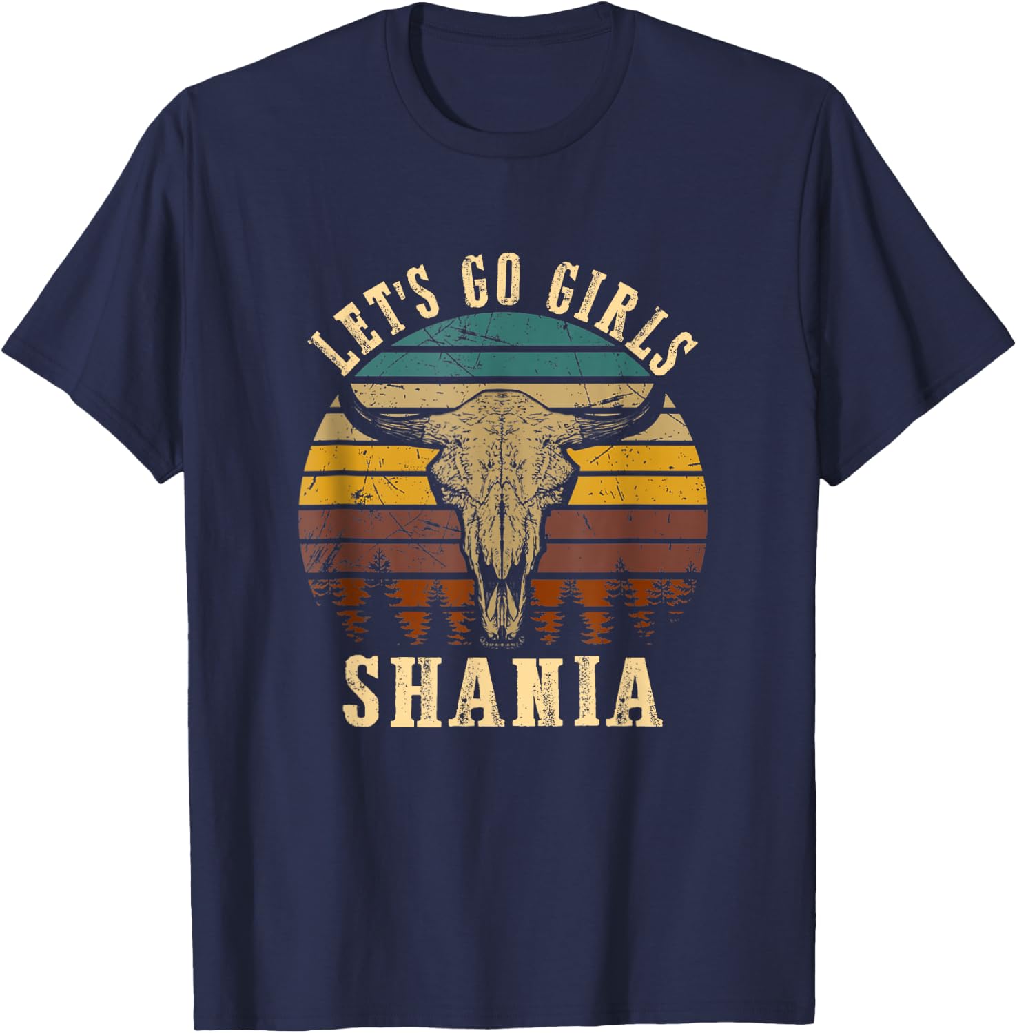 Retro Let Go Girls Shania Cowgirl Western Rodeo Bulls Skull T-Shirt - T-Shirt | Navy