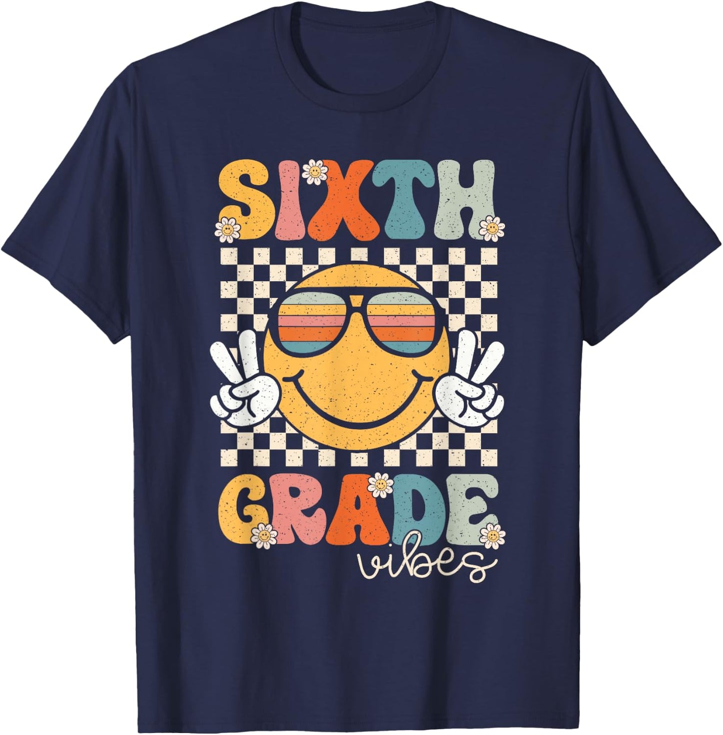 Sixth Grade Vibes Smile First Day of School 6th Grade Team T-Shirt - T-Shirt | Navy