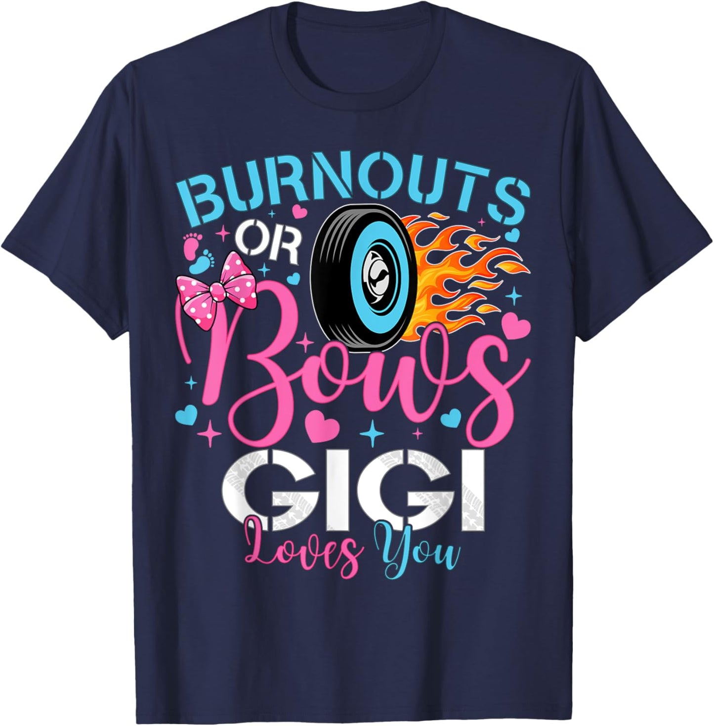 Burnouts or Bows Gigi Loves You Baby Gender Reveal Party T-Shirt - T-Shirt | Navy