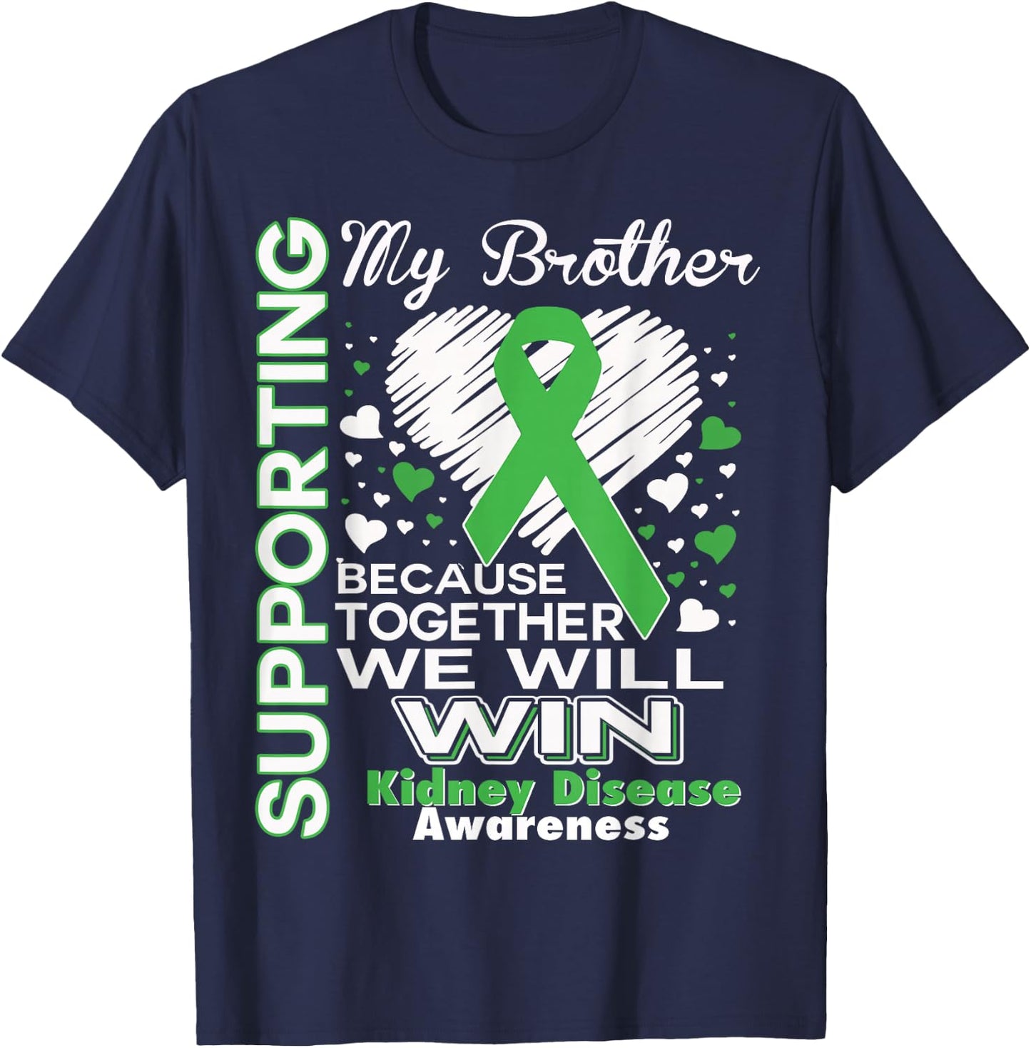 Supporting My Brother - Kidney Disease Awareness Shirt T-Shirt - T-Shirt | Navy