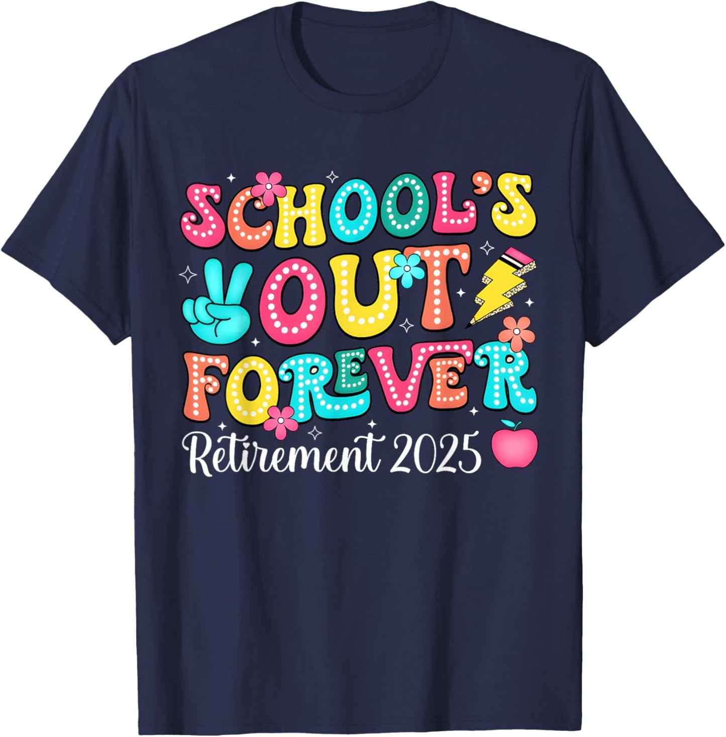 School's Out Forever 2025 Retired Groovy Teacher Retirement T-Shirt - T-Shirt | Navy