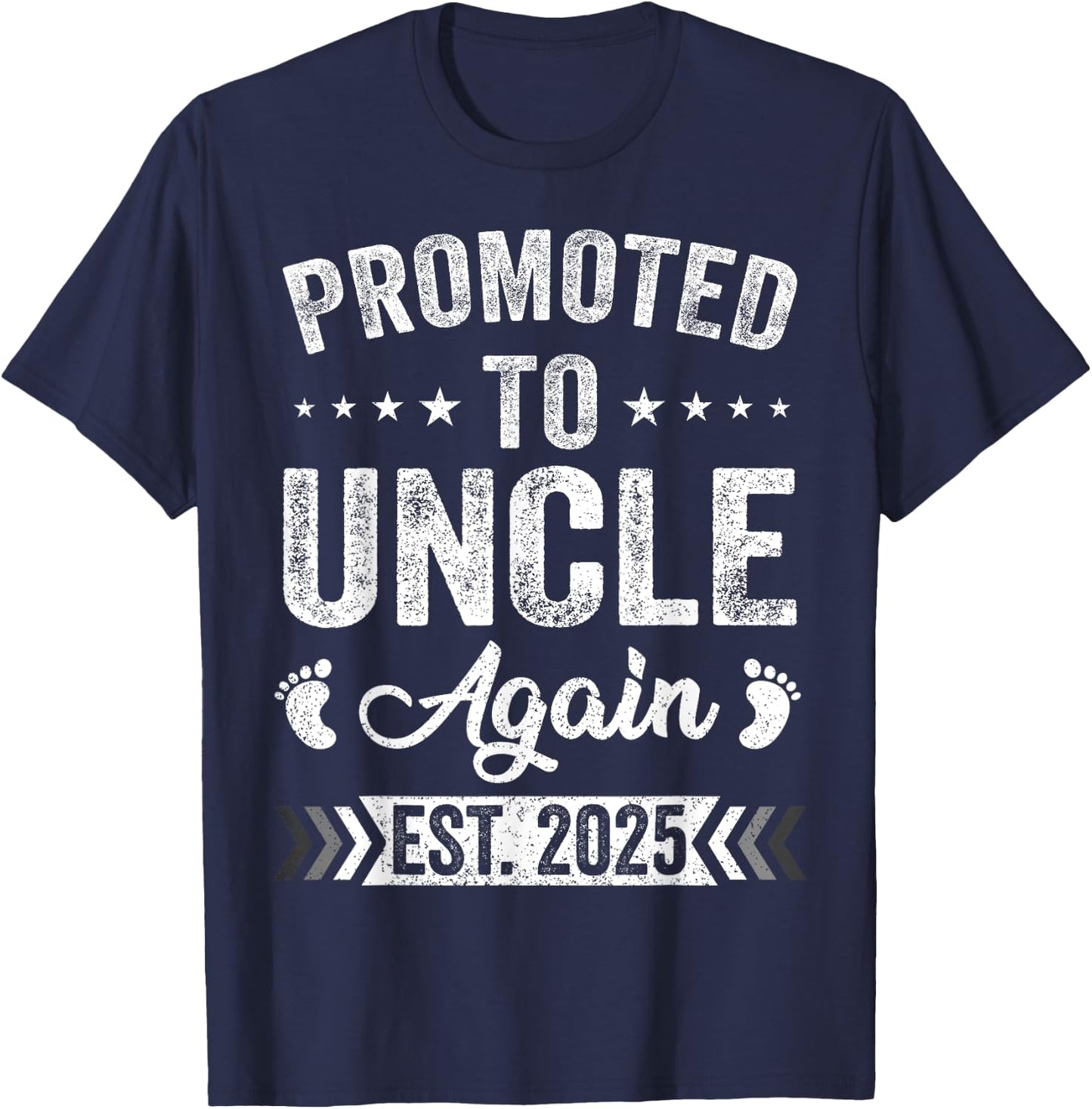 Promoted To Uncle Again Est 2025 Announcement T-Shirt - T-Shirt | Navy