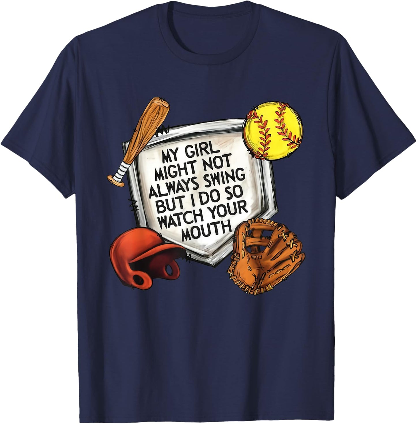 My Girl Might Not Always Swing But I Do So Watch Your Mouth T-Shirt - T-Shirt | Navy
