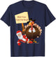 Funny Thanksgiving Wait Your Turn Fat Boy Funny Santa Turkey T-Shirt - T-Shirt | Navy