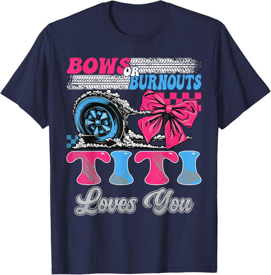 Burnouts or Bows Titi Loves You Gender Reveal Party T-Shirt - T-Shirt | Navy