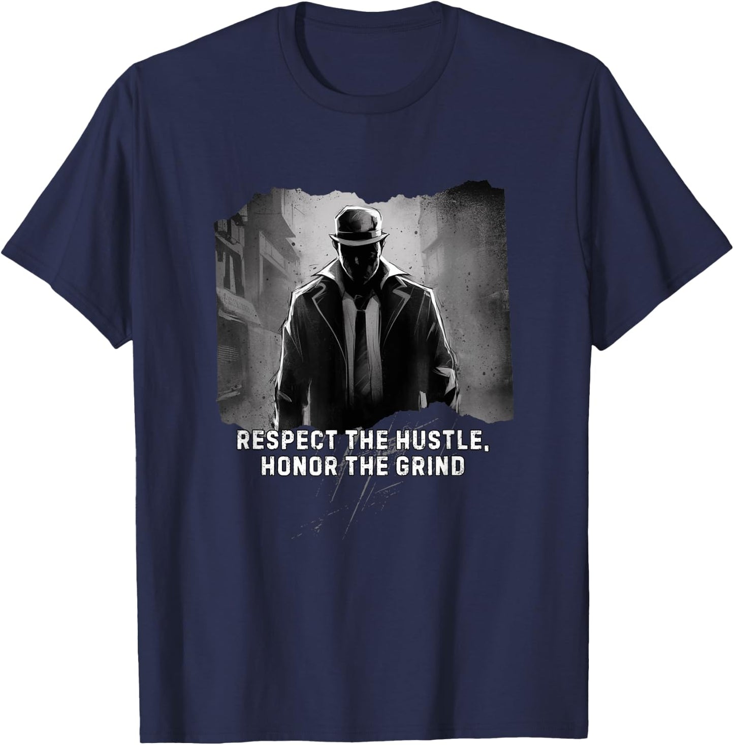 Respect the Hustle Honor the Grind T-Shirt - T-Shirt | Navy