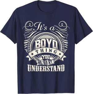 It's A BOYD Thing You Wouldn't Understand BOYD Family T-Shirt - T-Shirt | Navy