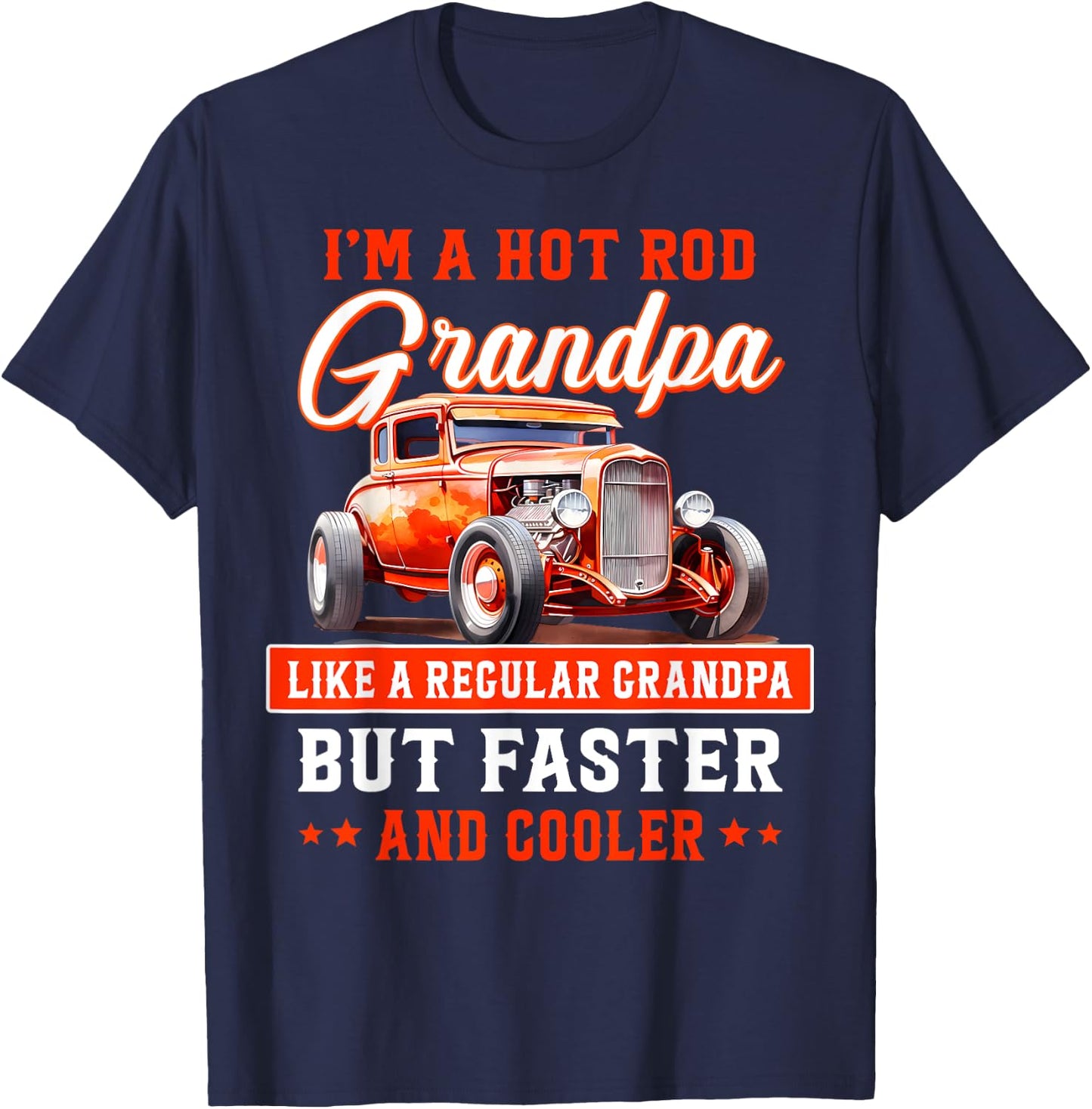 I'm a Hot Rod Grandpa Gift Cool Gpa's with Hot Rods T-Shirt - T-Shirt | Navy