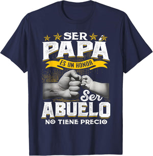 Ser Papa ES Un Honor Ser Abuelo No Tiene Precio Abuelo T-Shirt - T-Shirt | Navy