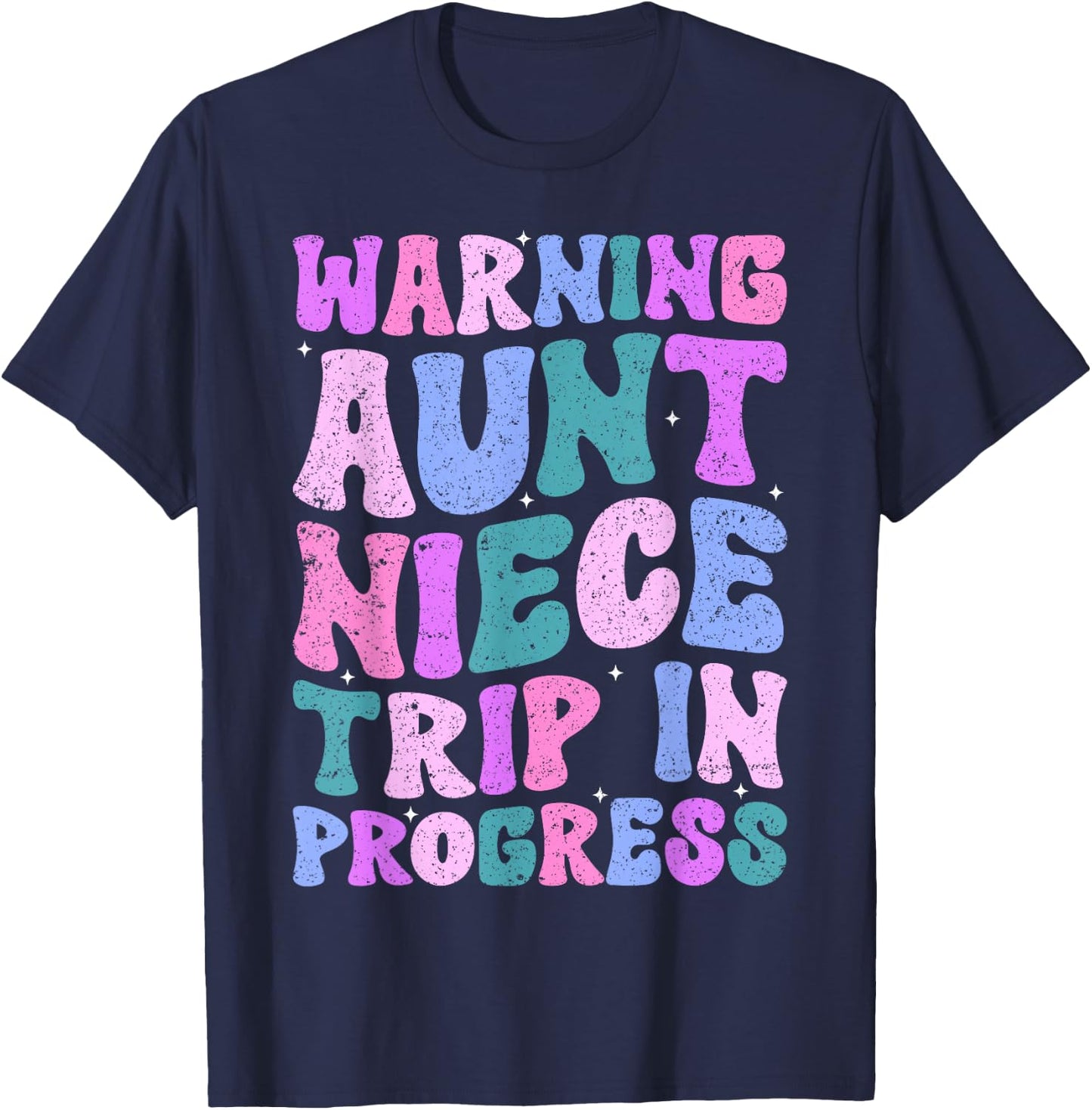Warning Aunt Niece Trip In Progress Aunt Niece Trip Matching T-Shirt - T-Shirt | Navy