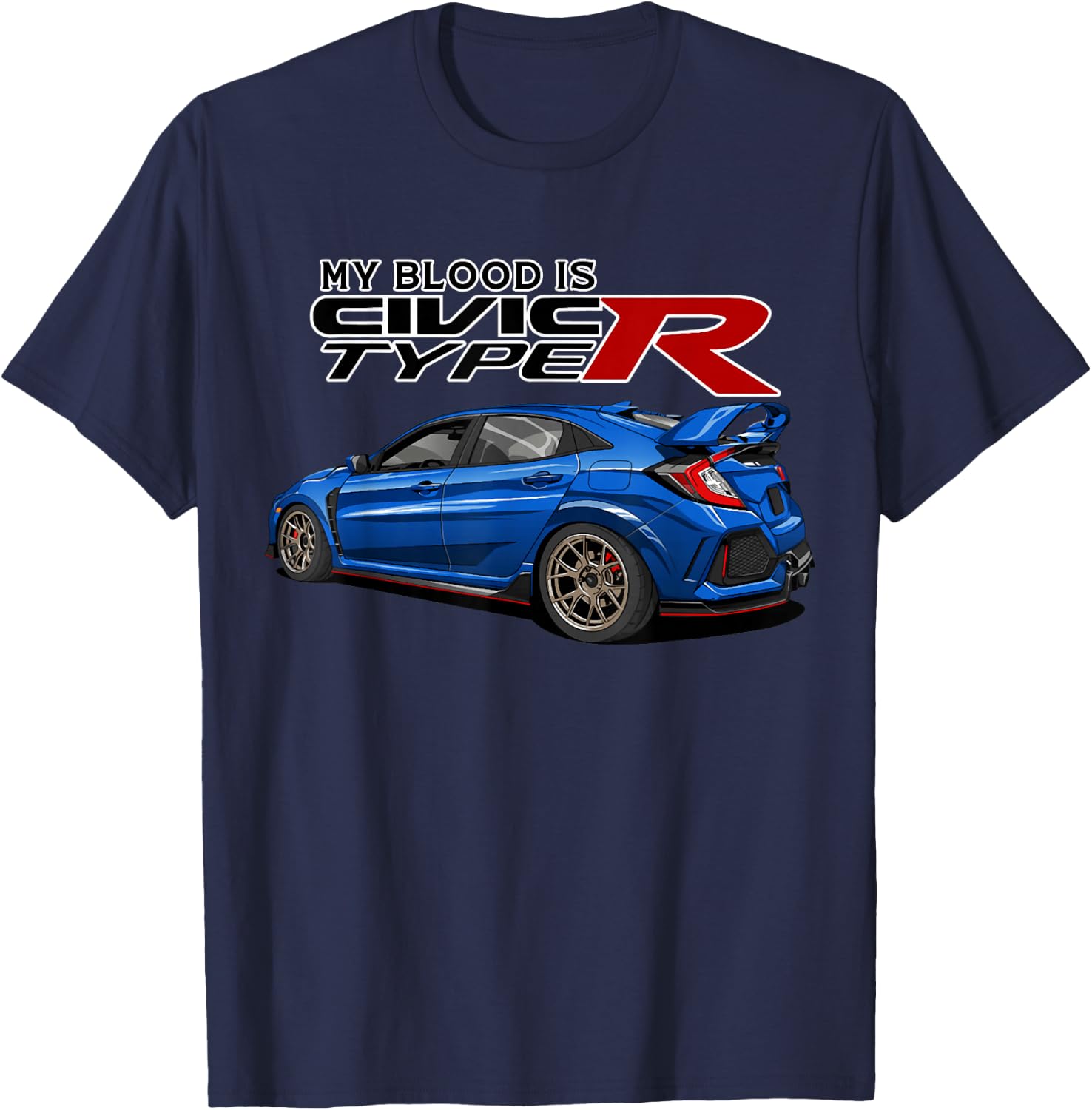 Civic Type R EK Japanese Car My Blood is T-Shirt - T-Shirt | Navy