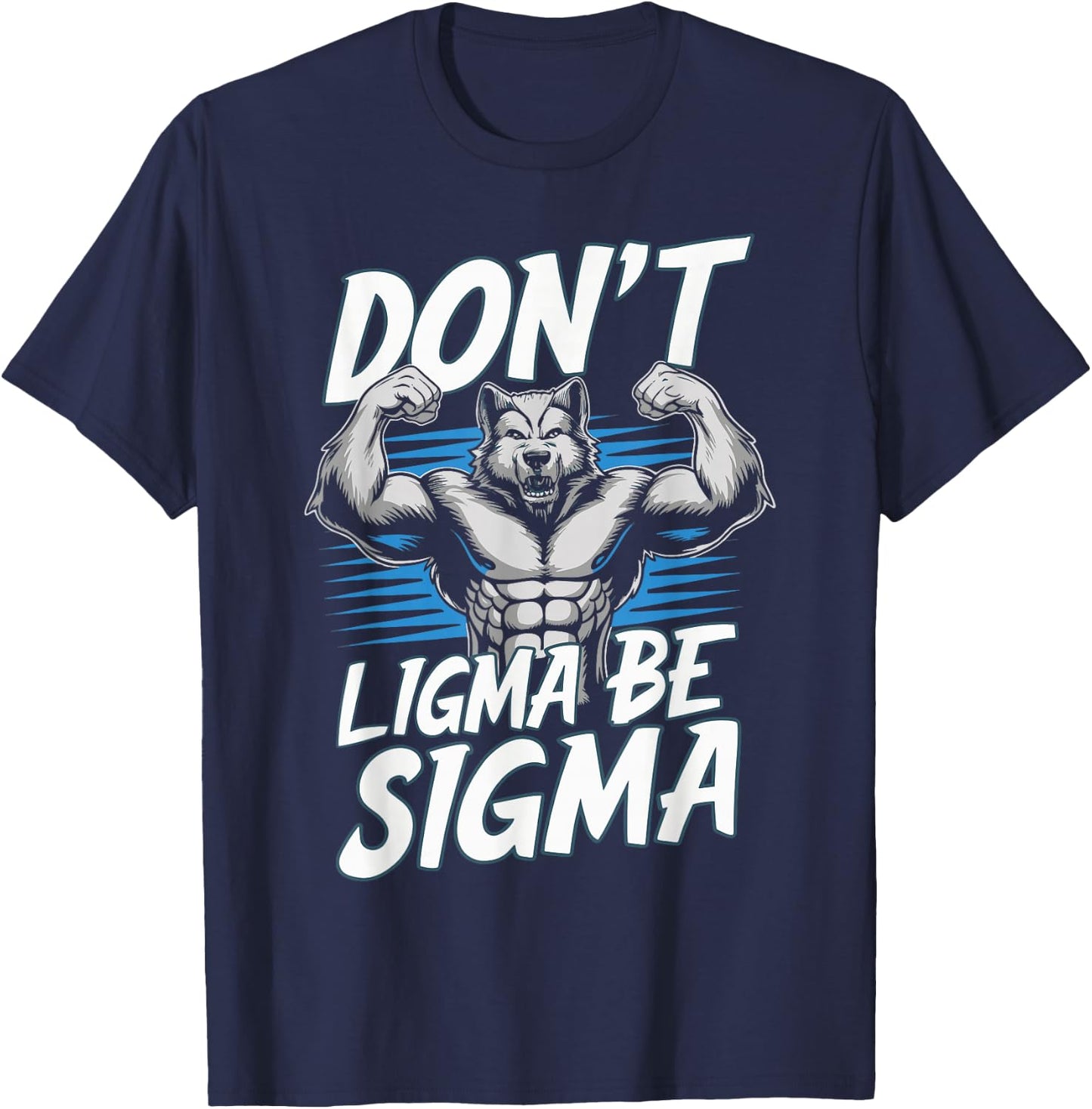Alpha Wolf Meme Cringe Funny Werewolf Don't Ligma Be Sigma - Black, Small - Modern Humorous Meme - -Adults - Short Sleeve T-Shirt - T-Shirt | Navy