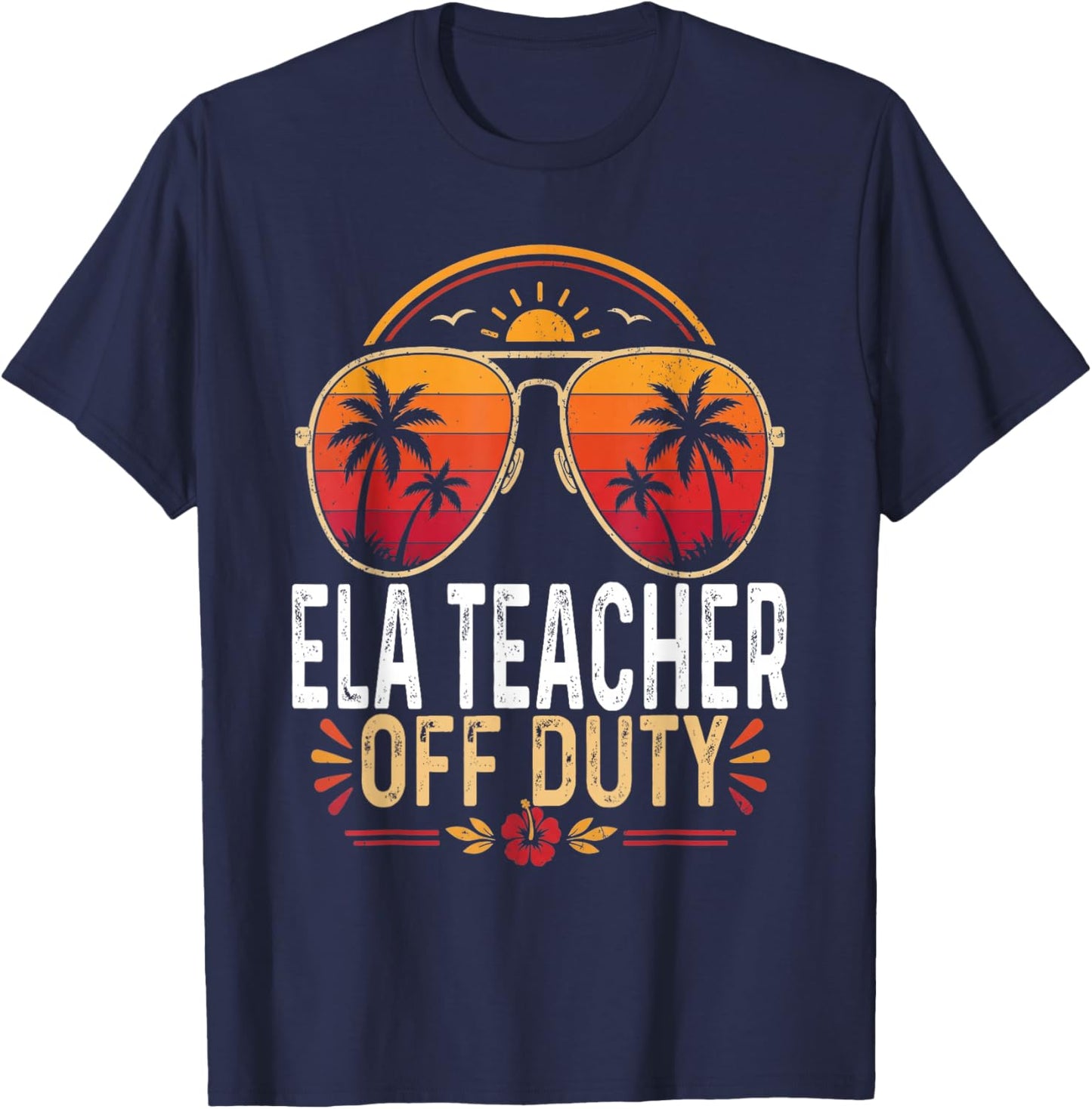 Vintage ELA Teacher Off Duty Last Day of School Summer T-Shirt - T-Shirt | Navy