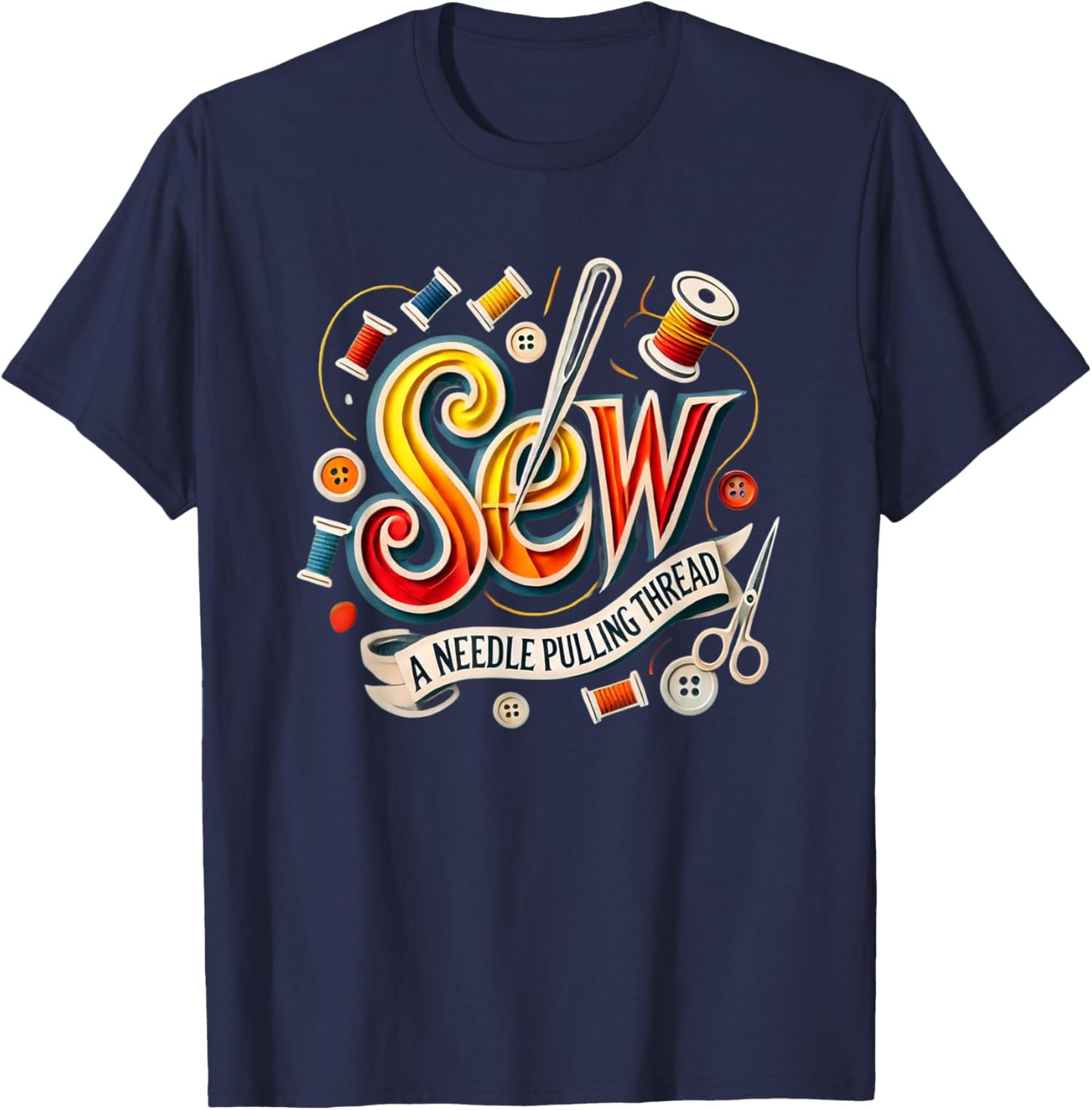 Sew A Needle Pulling Thread Theatre Sound Of Music Musical T-Shirt - T-Shirt | Navy