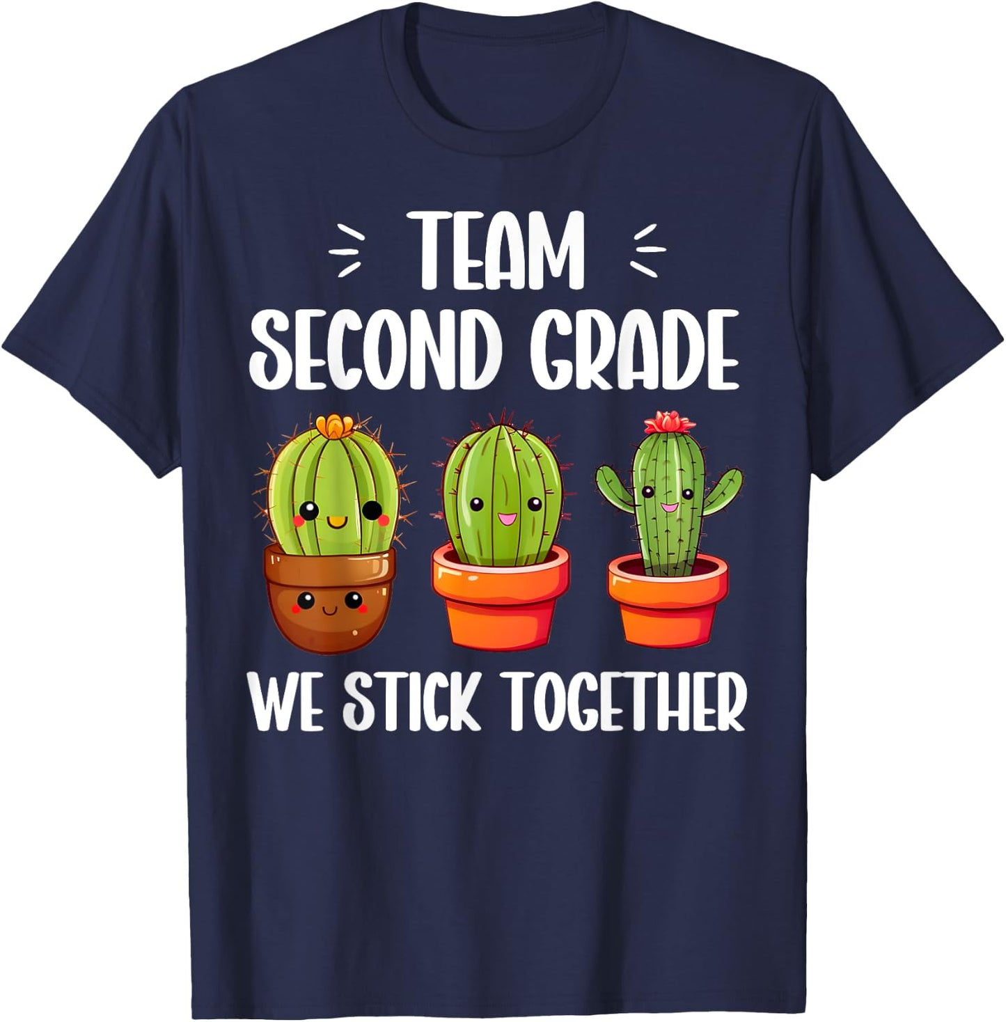 Team Second Grade We Stick Together Cute Cactus Teacher. T-Shirt - T-Shirt | Navy