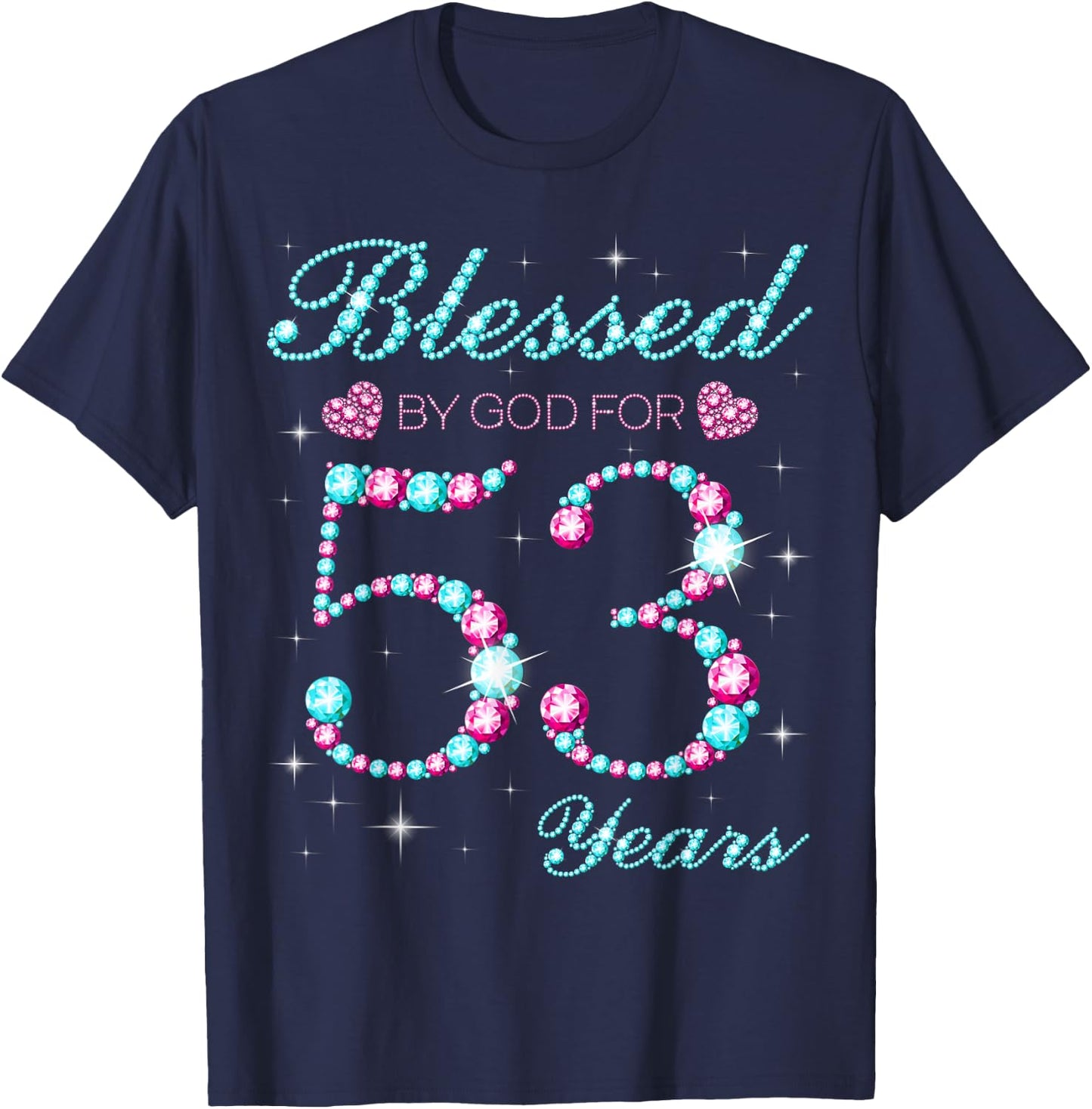 Blessed By God For 53 Years Old 53rd Birthday Party B-day T-Shirt - T-Shirt | Navy