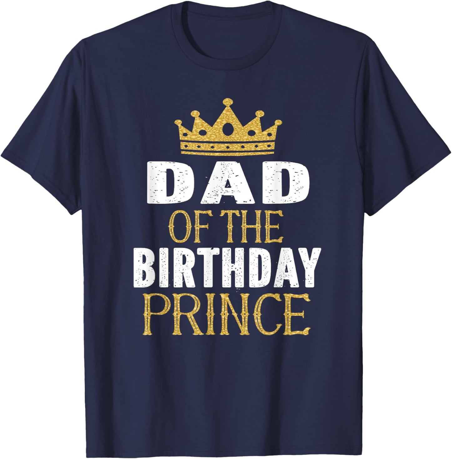 Dad Of The Birthday Prince Boys Bday Party Gift T-Shirt - T-Shirt | Navy