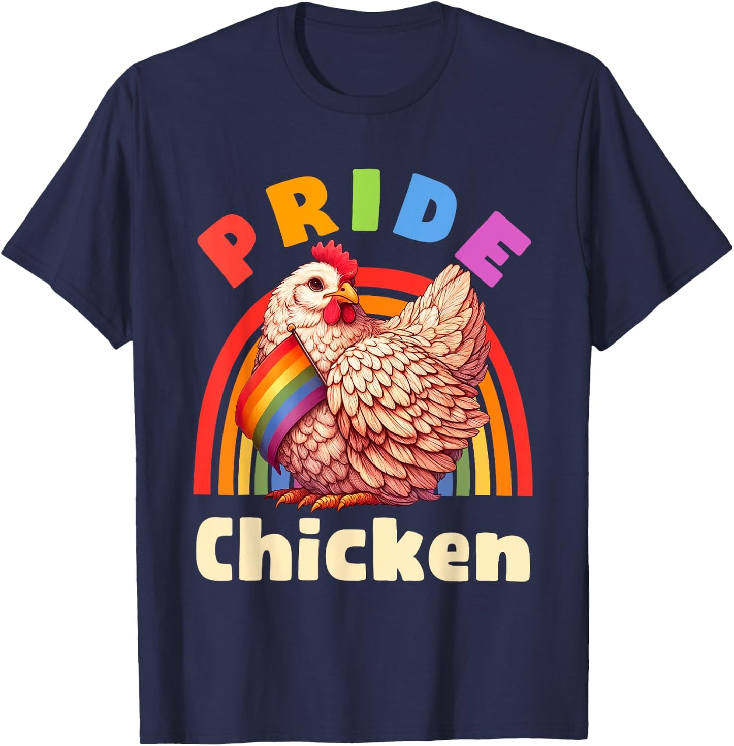 Pride Chicken Gay LBGTQ Rainbow Funny Men Women T-Shirt - T-Shirt | Navy