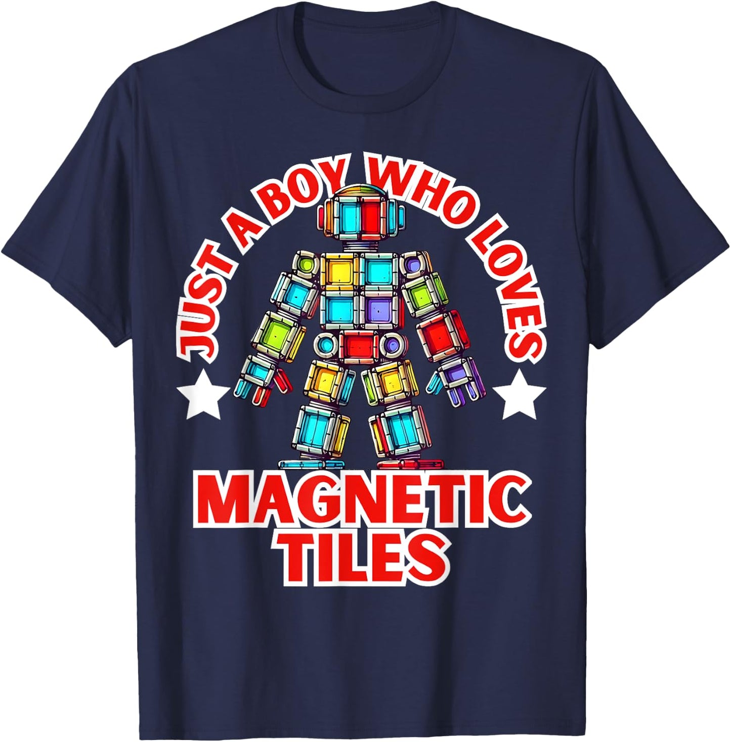 Magnet Tiles Just a Boy Who Loves Magnetic Tiles Robot T-Shirt - T-Shirt | Navy