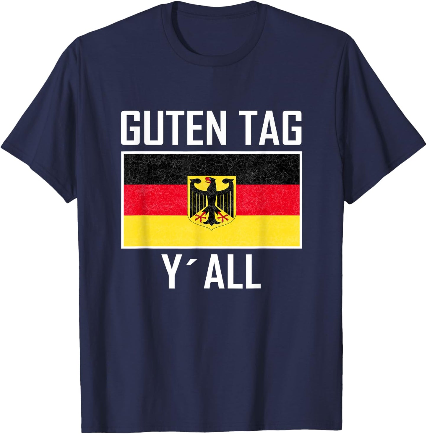 Guten Tag y`all Flag of german Eagle Germany German T-Shirt - T-Shirt | Navy