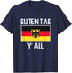 Guten Tag y`all Flag of german Eagle Germany German T-Shirt - T-Shirt | Navy