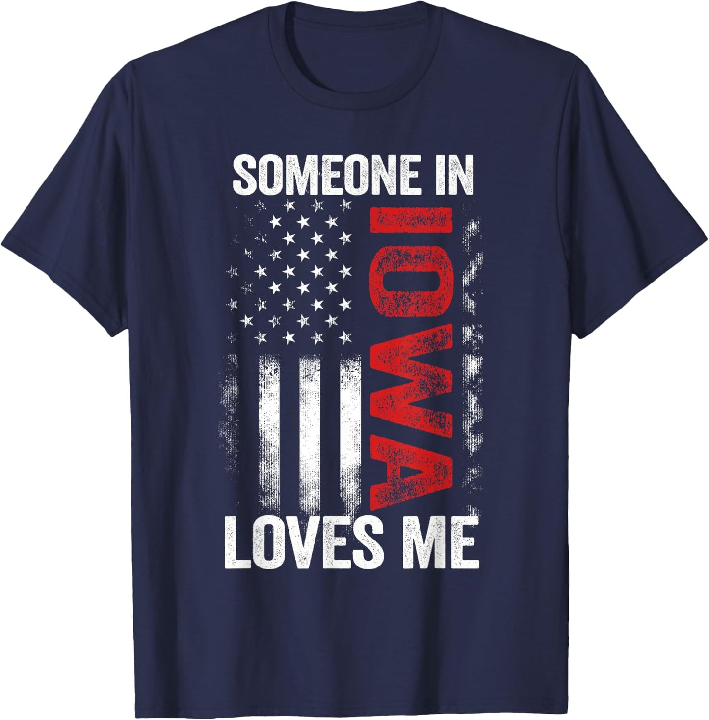 Someone In Iowa Loves Me Hawkeye State T-Shirt - T-Shirt | Navy