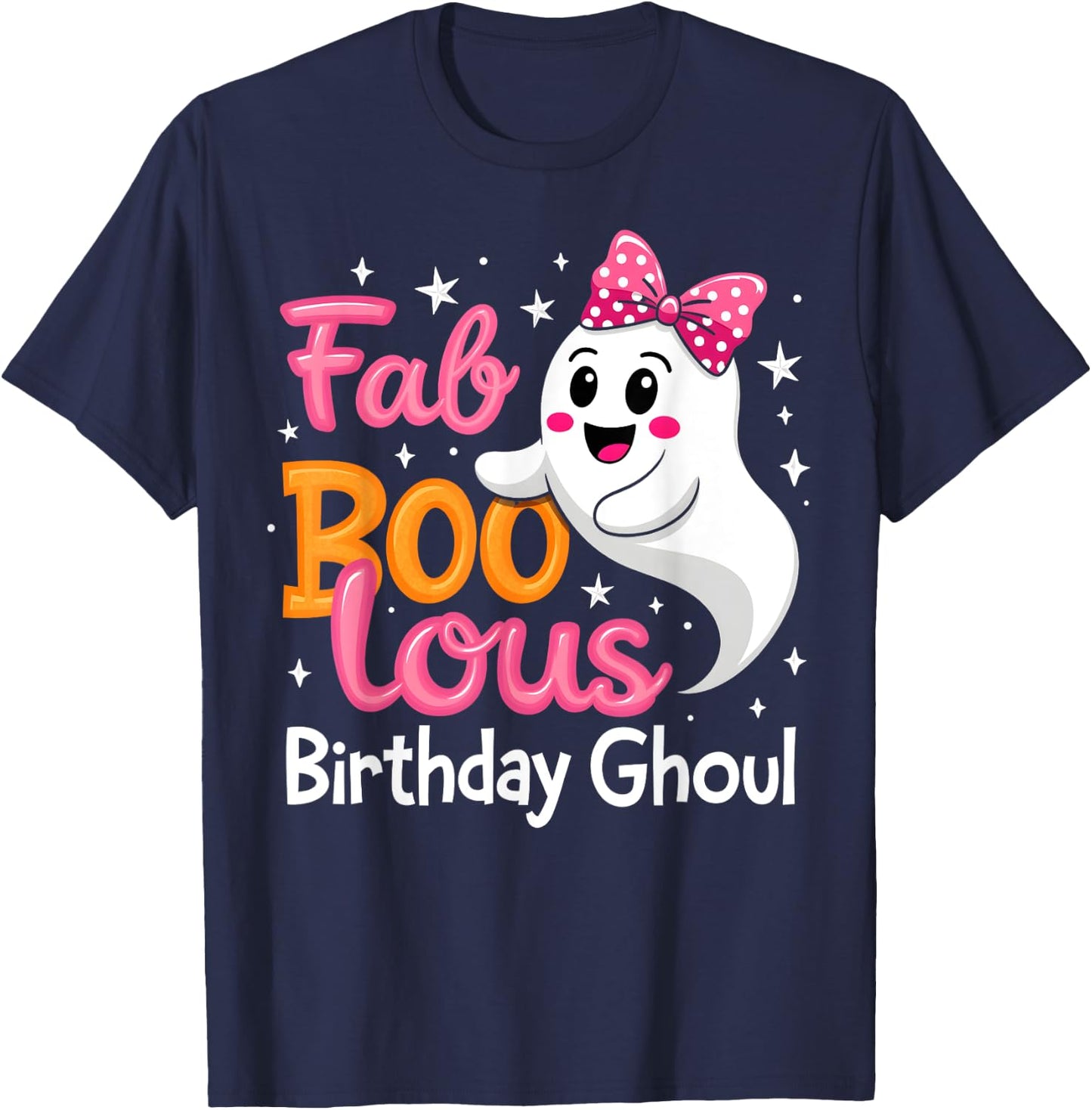 Fab Boo Lous Birthday Ghoul Funny Birthday Girl Halloween T-Shirt - T-Shirt | Navy