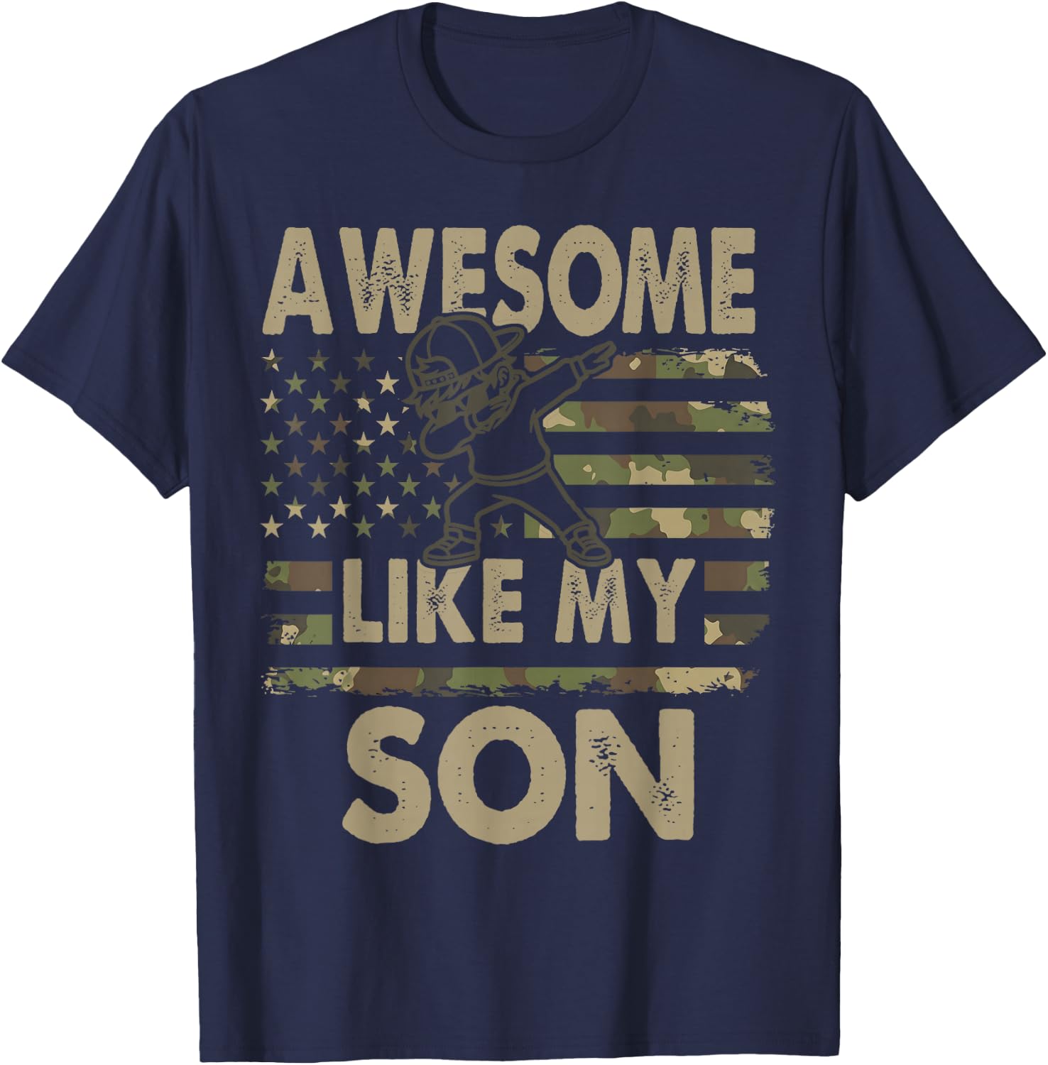 Awesome Like My Son Funny Fathers Day 2026 Camo Dad T-Shirt - T-Shirt | Navy