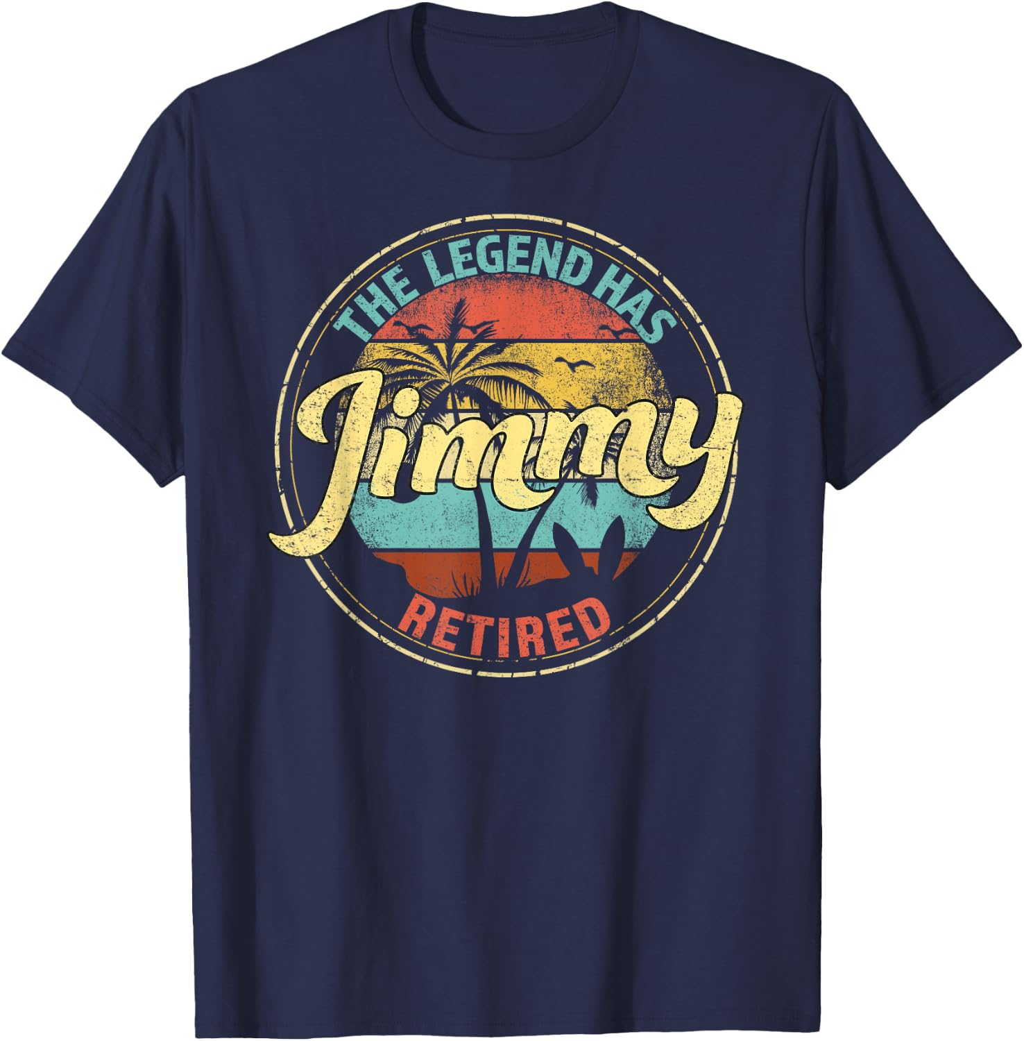 Jimmy Legend Has Retired Personalized Retirement T-Shirt - T-Shirt | Navy