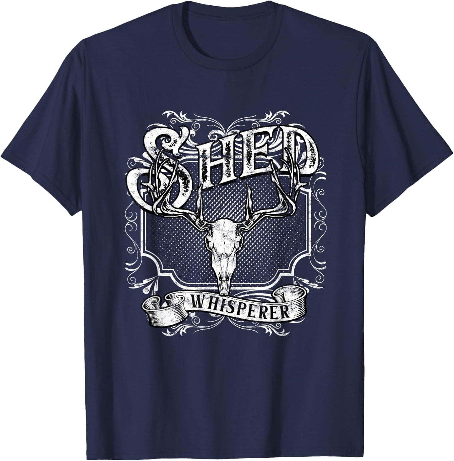 Shed Hunting Shed Hunter Shed Whisperer T-Shirt - T-Shirt | Navy
