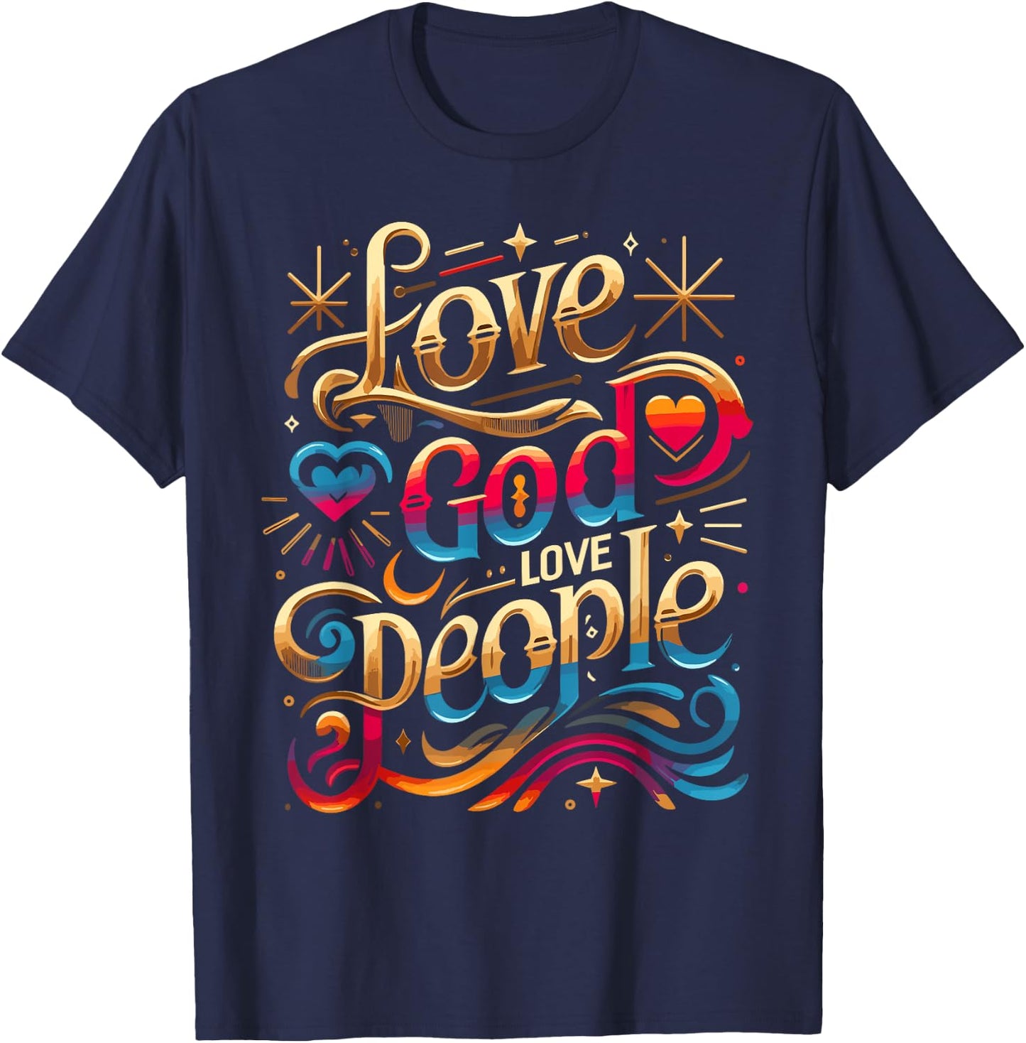 Trendy Love God Love People Shirt Love God Shirts Christian T-Shirt - T-Shirt | Navy