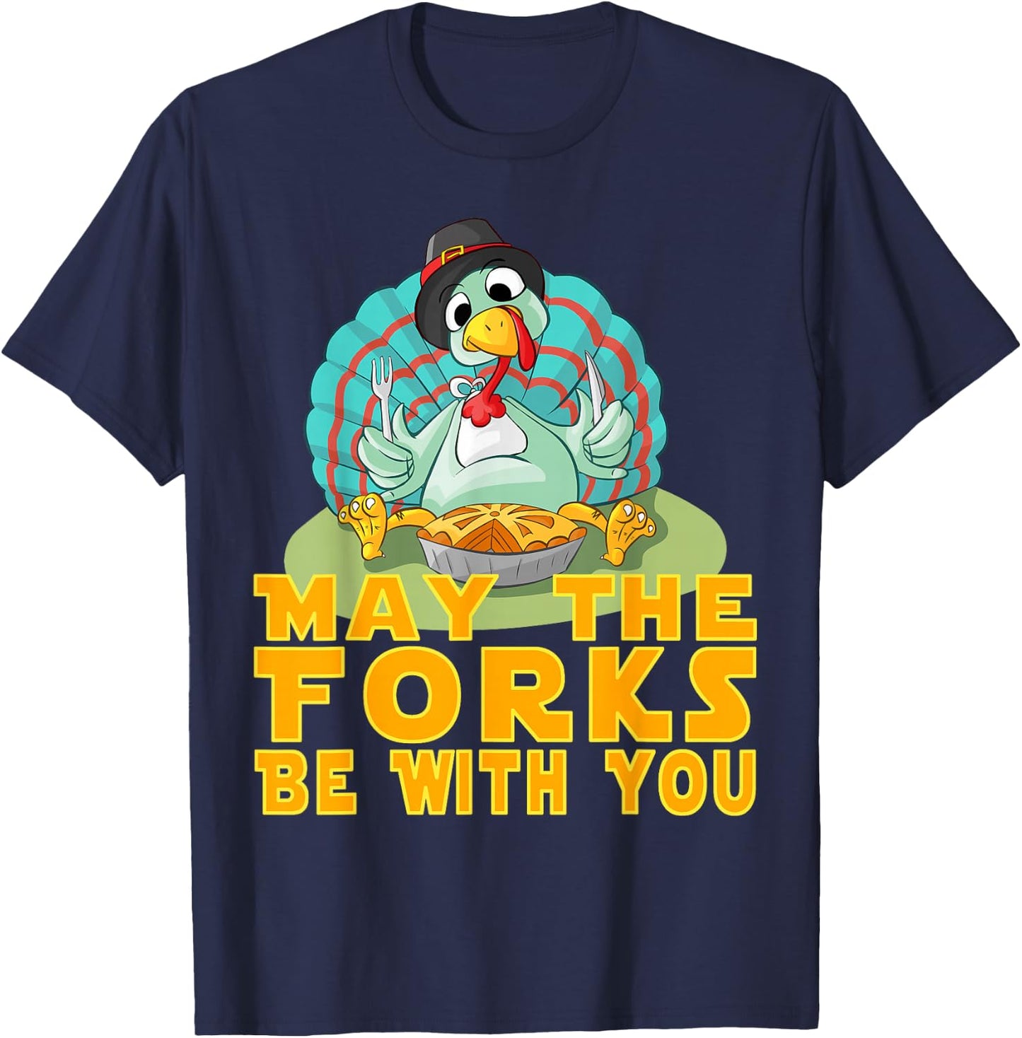 Cute Thanksgiving Turkey May The Forks Be With You T-Shirt - T-Shirt | Navy