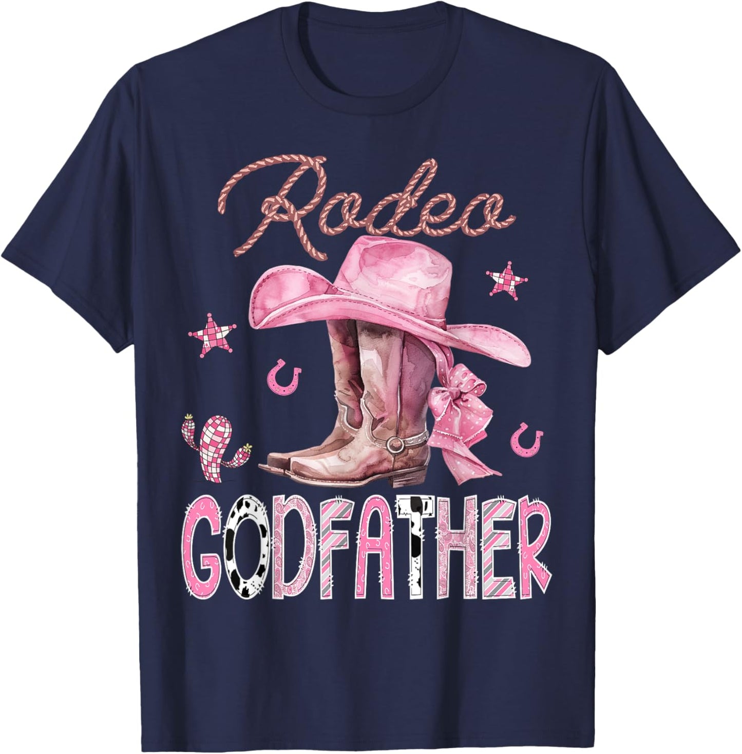 Rodeo GodFather Pink Boots Coquette CowGirl Birthday Party T-Shirt - T-Shirt | Navy