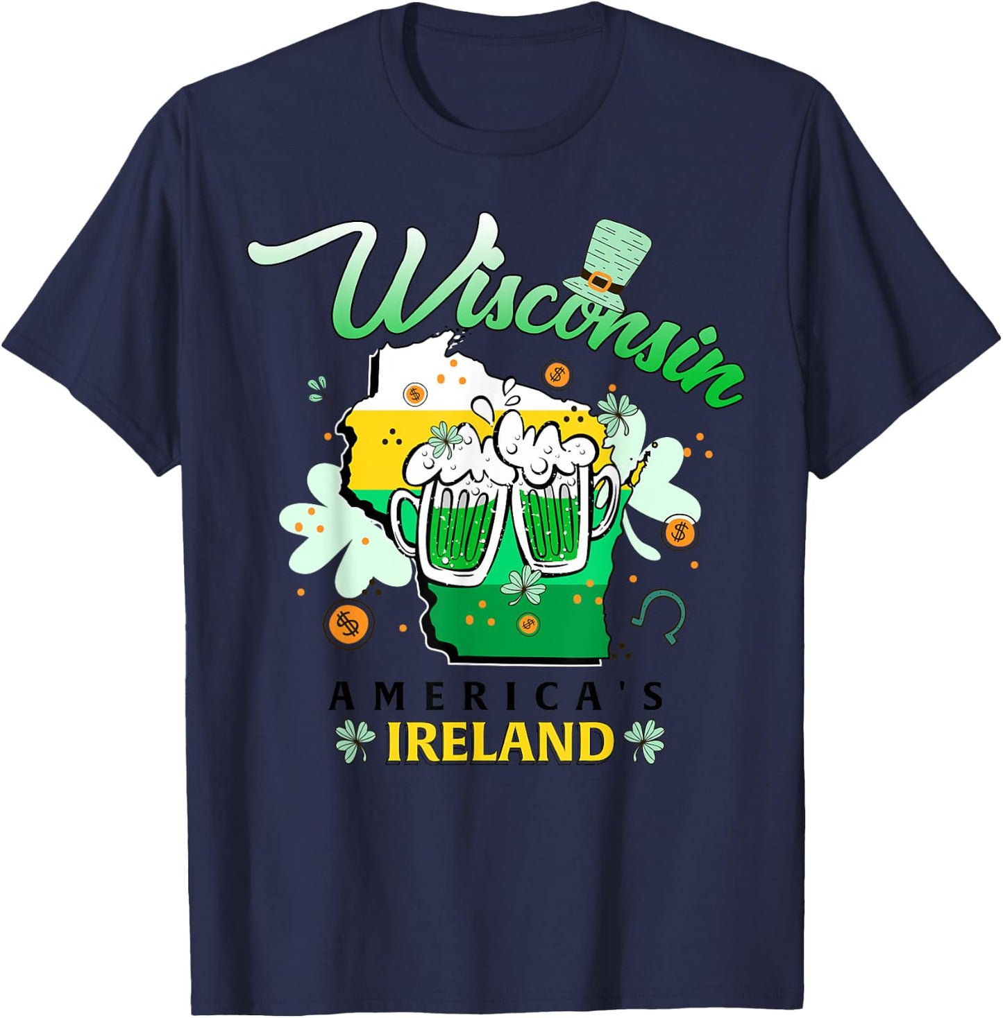 Wisconsin America's Ireland Irish St Patricks Day Beer Lover T-Shirt - T-Shirt | Navy