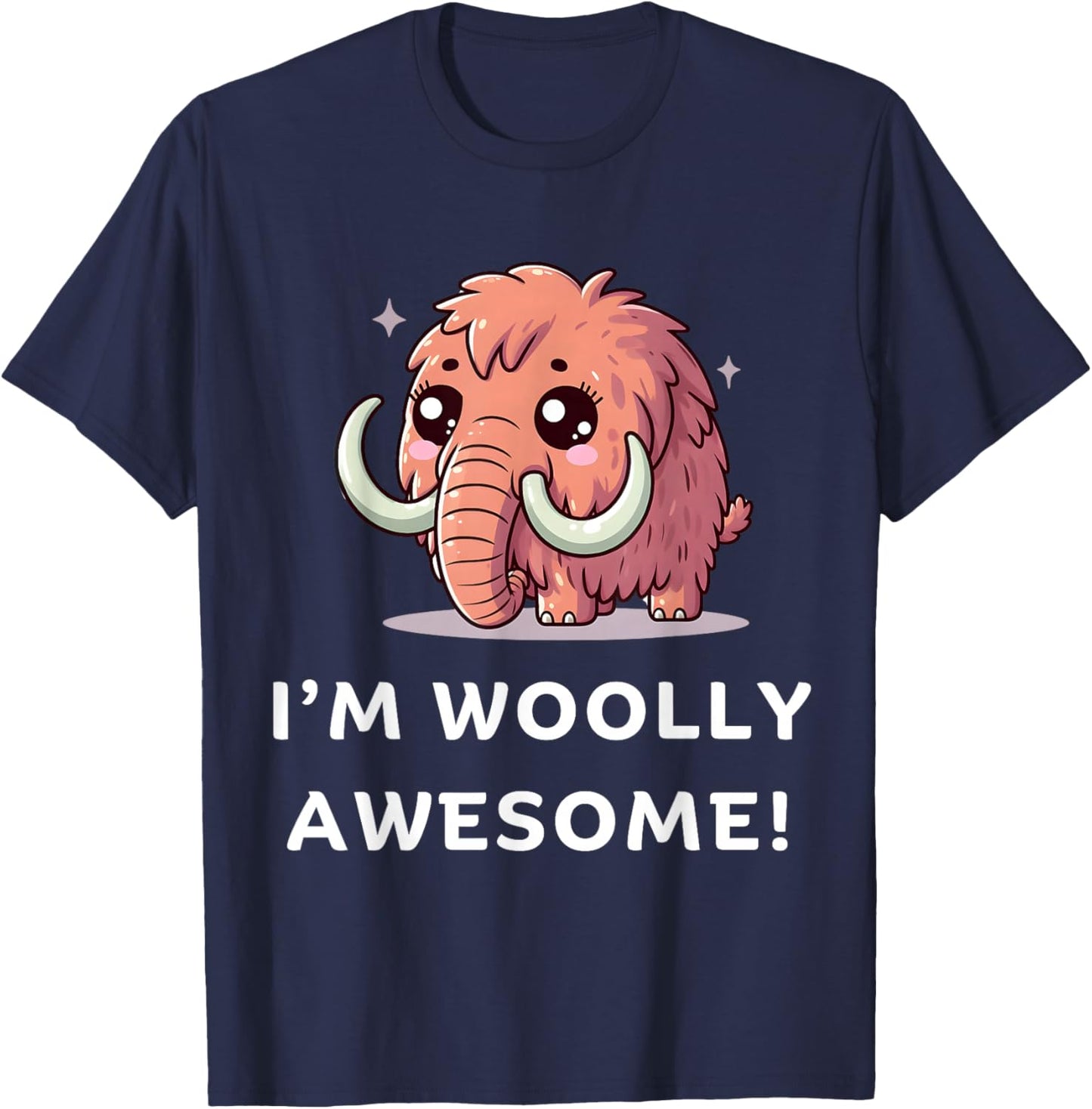 I'm Woolly Awesome, Funny Wooly Mammoth, Cute Woolly Mammoth , Small, Black T-Shirt - T-Shirt | Navy