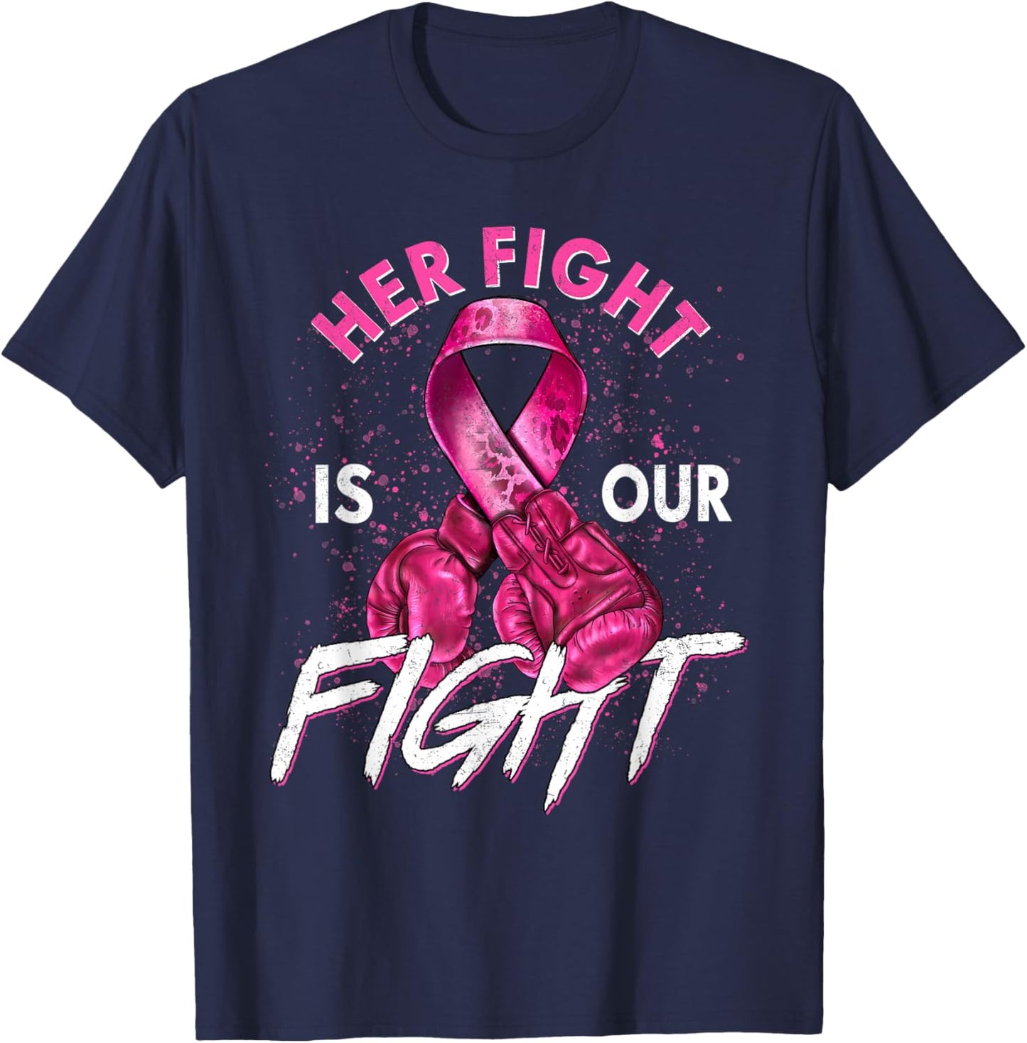 Breast Cancer Her Fight Is Our Fight Breast Cancer Awareness T-Shirt - T-Shirt | Navy