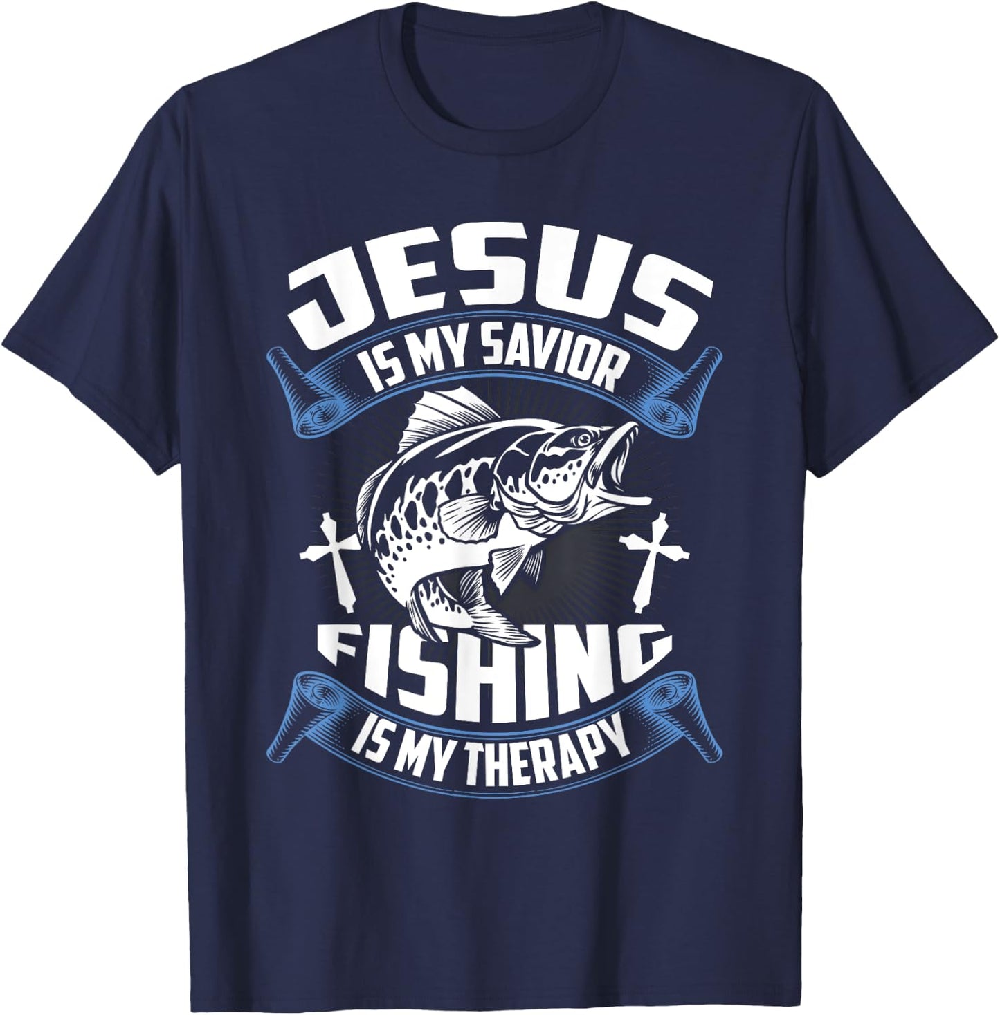 Jesus Is My Savior Fishing Is My Therapy Christian Fishermen T-Shirt - T-Shirt | Navy