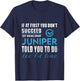 Juniper Name - Try What Juniper Told You To Do T-Shirt - T-Shirt | Navy