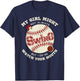 My Girl Might Not Always Swing But I Do So Watch Your Mouth T-Shirt - T-Shirt | Navy