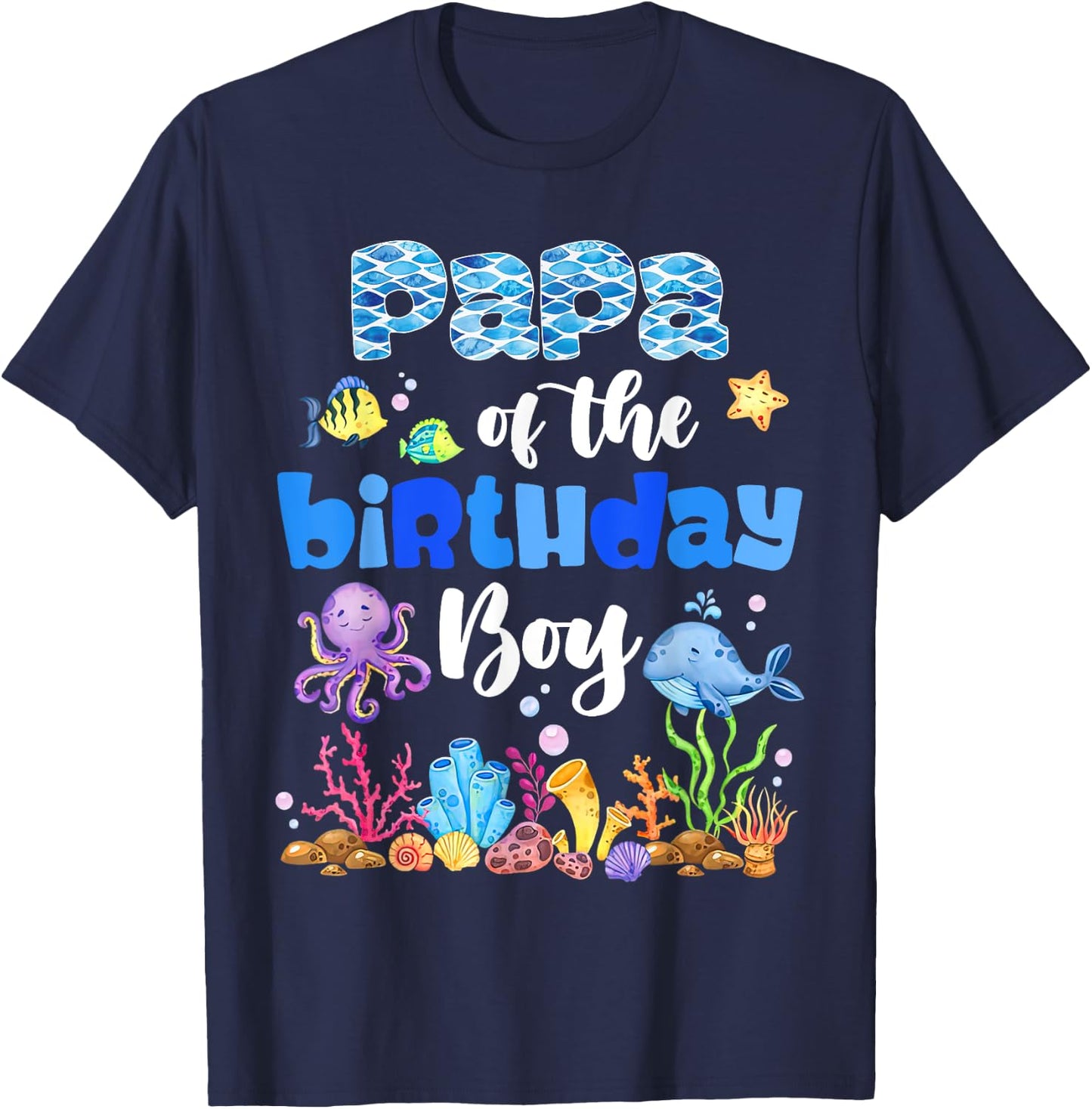 Papa Of The Birthday Boy Sea Fish Ocean Animals Aquarium T-Shirt - T-Shirt | Navy