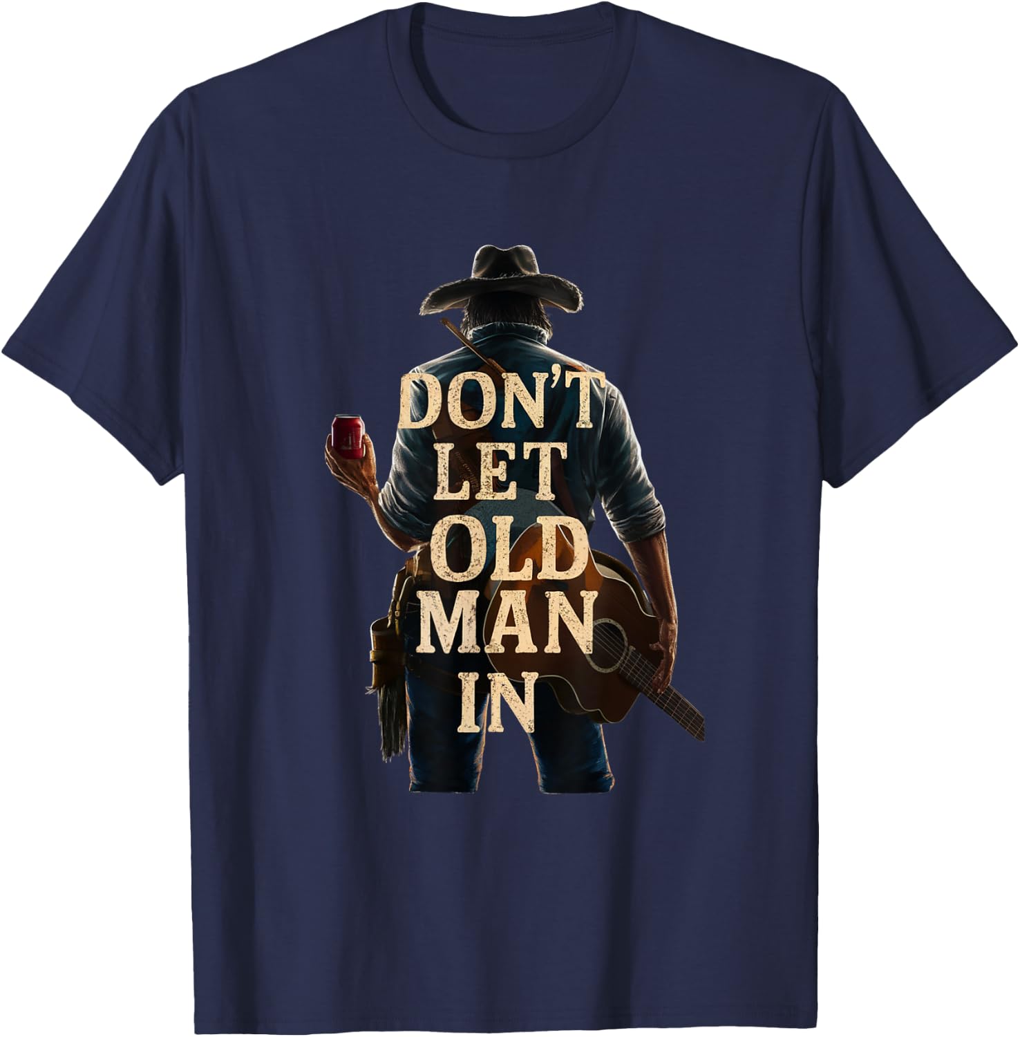 Don't Let Old Man In Country Western Guitar T-Shirt - T-Shirt | Navy