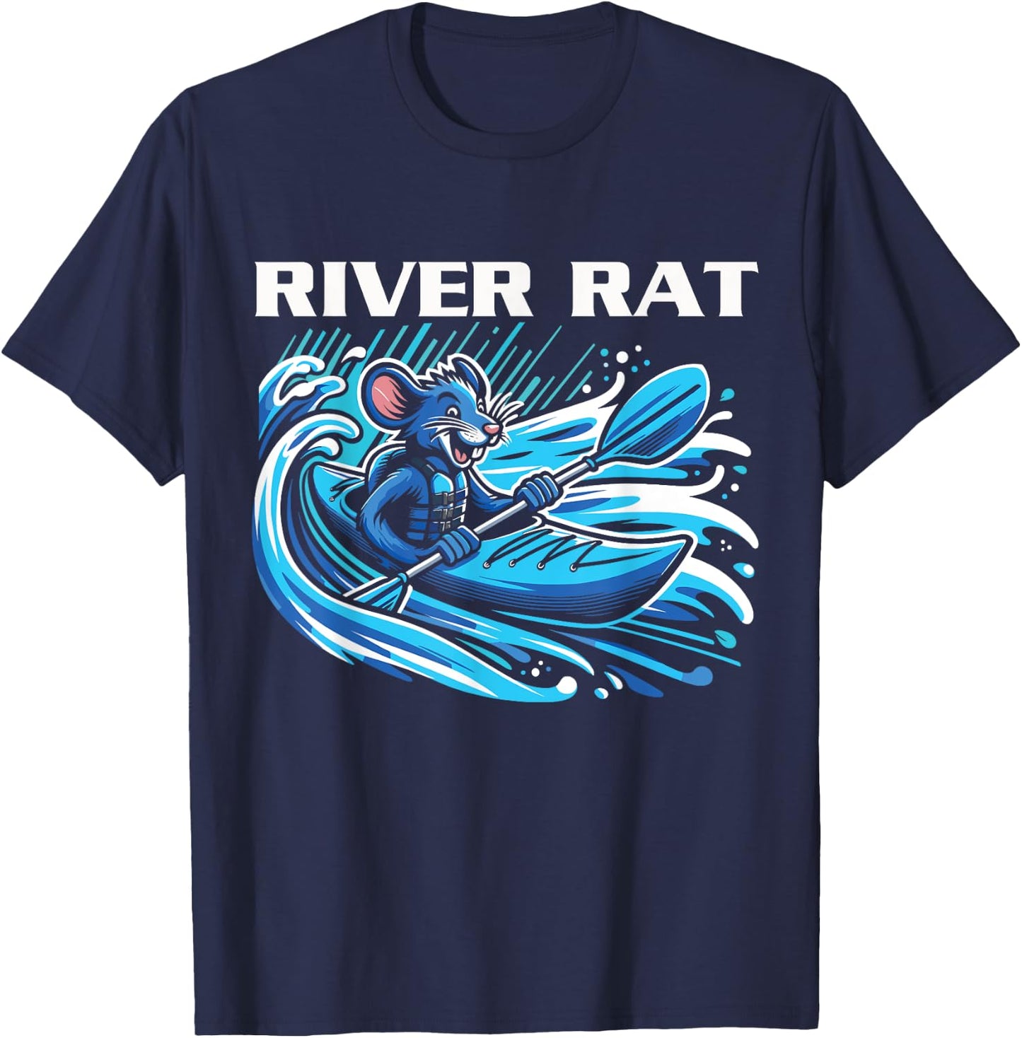 River Rat, River Kayaking, River Adventures, River Rat T-Shirt - T-Shirt | Navy