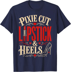 Pixie Cut Lipstick & Heels Women's Haircut Fashion T-Shirt - T-Shirt | Navy