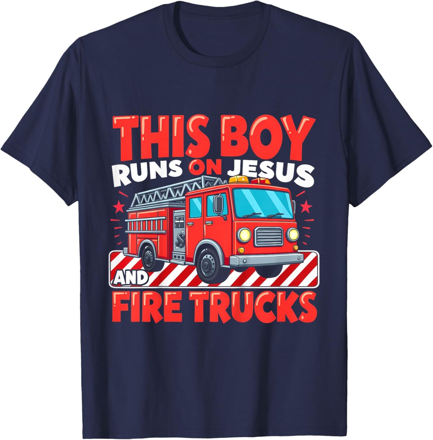 Kids This Boy Runs on Jesus and Fire Trucks Firefighter Toddler T-Shirt - T-Shirt | Navy