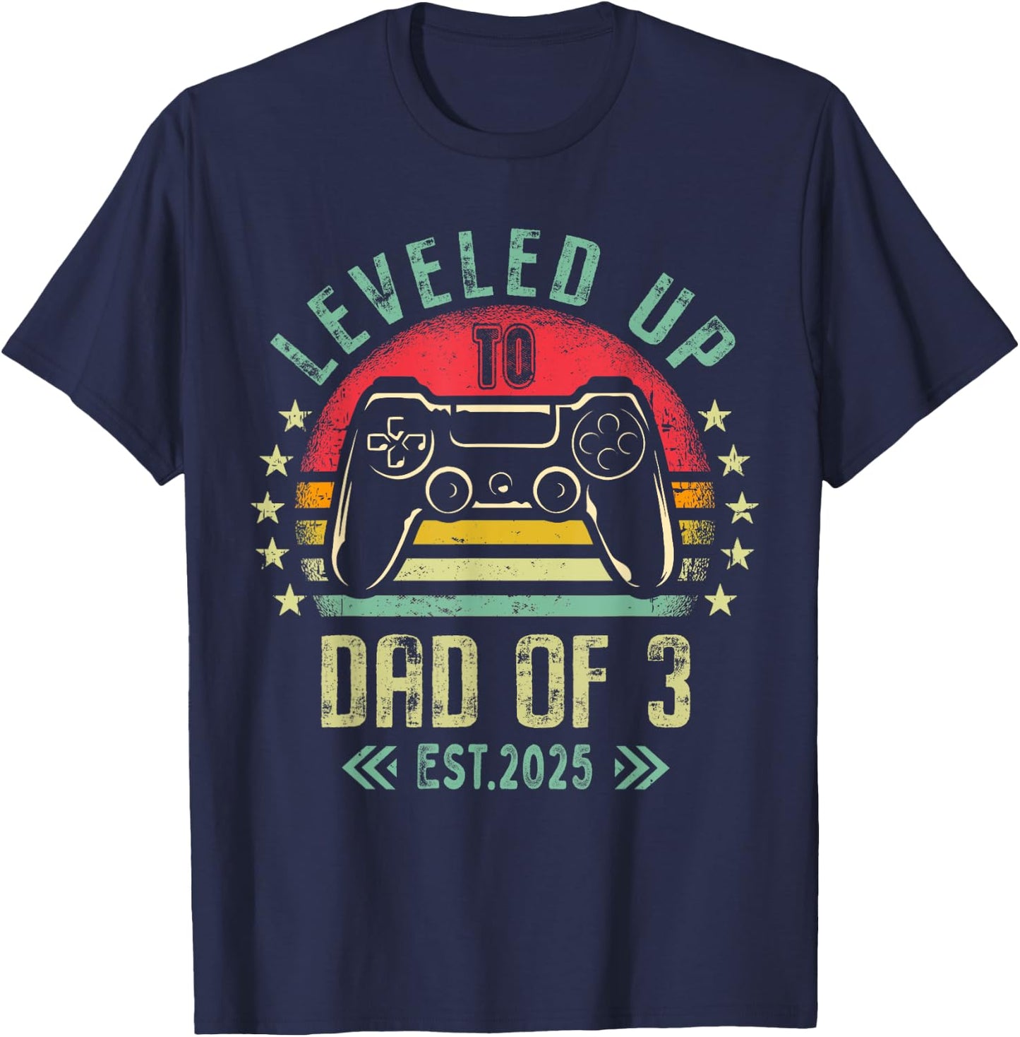 I Leveled Up To Dad of 3 2025 Promoted To Dad Of Three Kids T-Shirt - T-Shirt | Navy