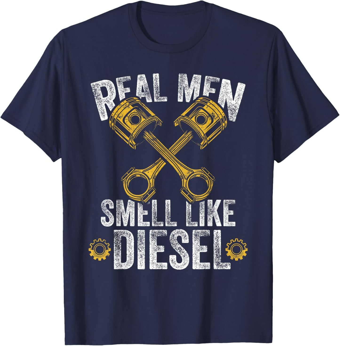 Real Men Smell Like Diesel - Diesel Mechanic T-Shirt - T-Shirt | Navy