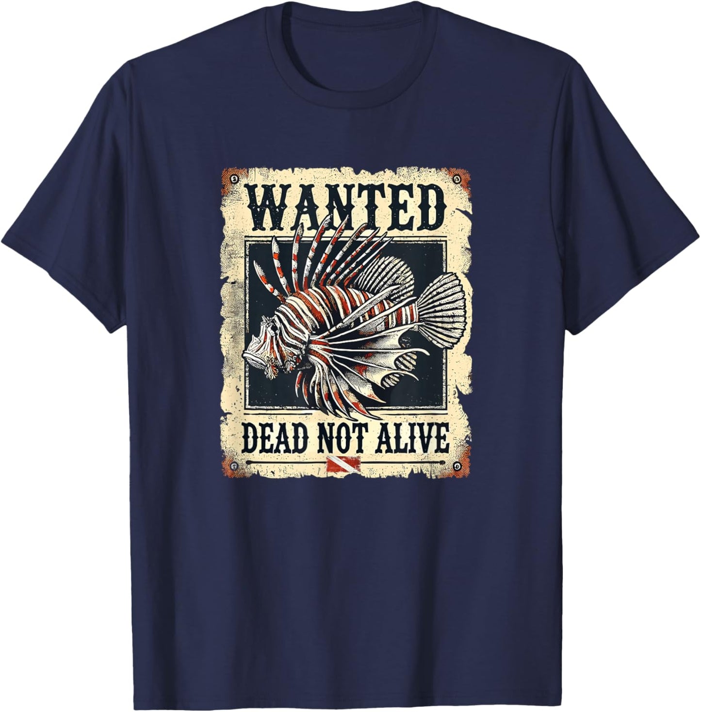 Wanted Dead Not Alive - Lionfish Funny Scuba Diving T-Shirt - T-Shirt | Navy