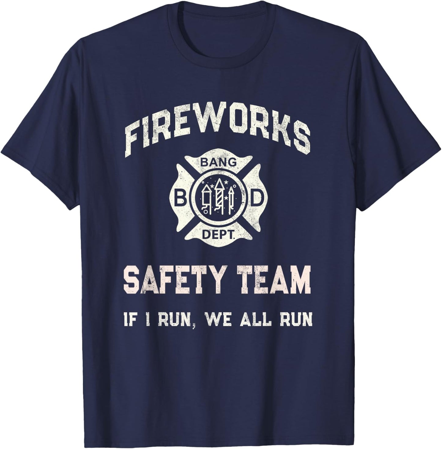 Sarcastic FIREWORKS SAFETY TEAM Staff Pyro Squad Pyromaniac T-Shirt - T-Shirt | Navy