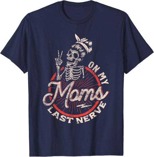 On My Mom's Last Nerve T-Shirt - T-Shirt | Navy