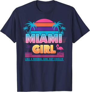Funny Miami Miami Girl - Like a Normal Girl But Cooler , Black, Small, Short Sleeve T-Shirt - T-Shirt | Navy